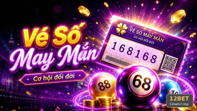 Vé Số Và Kết Quả 12BET: Quản Lý Thời Gian Kiểm Tra Thông Tin Qua Góc Kiểm Chứng Theo Tên Miền 12betvn.top – Phân Biệt Giải Trí Có Kiểm Soát Với Hành Vi Chạy Theo Thua Lỗ