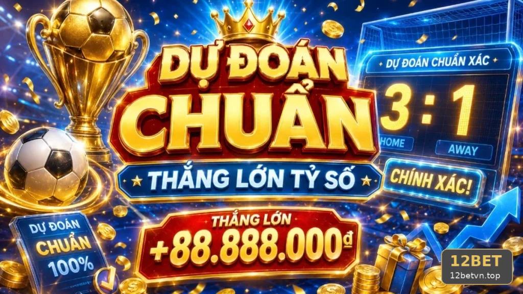 Phân Tích Thể Thao Và Tỷ Số Trận Đấu 12BET: Đọc Chi Tiết Giao Diện, Tách Dữ Kiện Khỏi Cảm Tính Qua Góc Kiểm Chứng Theo Tên Miền 12betvn.top