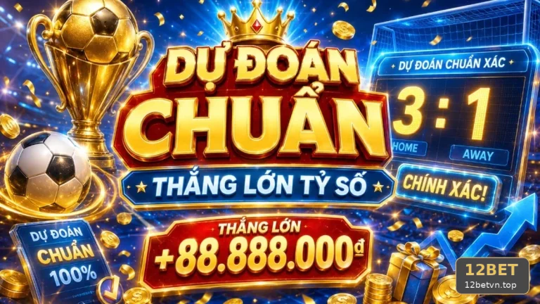 Phân Tích Thể Thao Và Tỷ Số Trận Đấu 12BET: Đọc Chi Tiết Giao Diện, Tách Dữ Kiện Khỏi Cảm Tính Qua Góc Kiểm Chứng Theo Tên Miền 12betvn.top