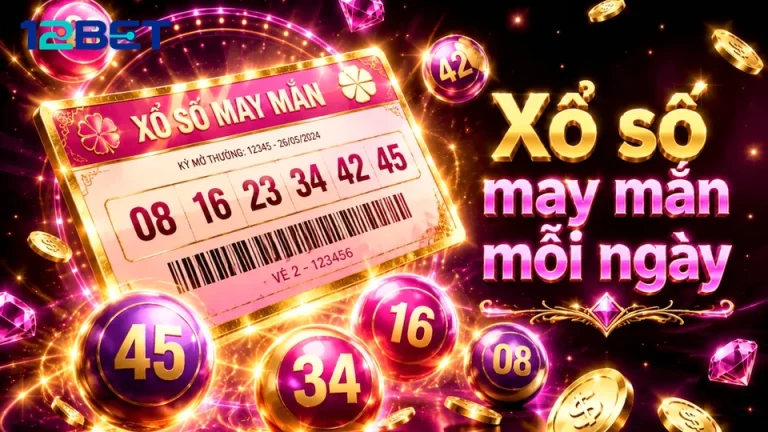 Xổ Số 12BET Tại 12betvn.top: Đọc Chi Tiết Giao Diện Vé Số Và Kết Quả Để Quản Lý Thời Gian Theo Dõi Kỳ Quay Cùng Giới Hạn Chi Tiêu – Góc Kiểm Chứng Theo Tên Miền