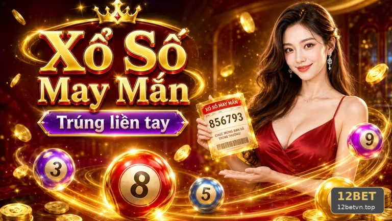 Xổ Số 12BET Tại 12betvn.top: Dấu Hiệu Cần Kiểm Tra Vé Số Và Kết Quả Qua Cuộc Rà Soát Giao Diện – Góc Kiểm Chứng Theo Tên Miền