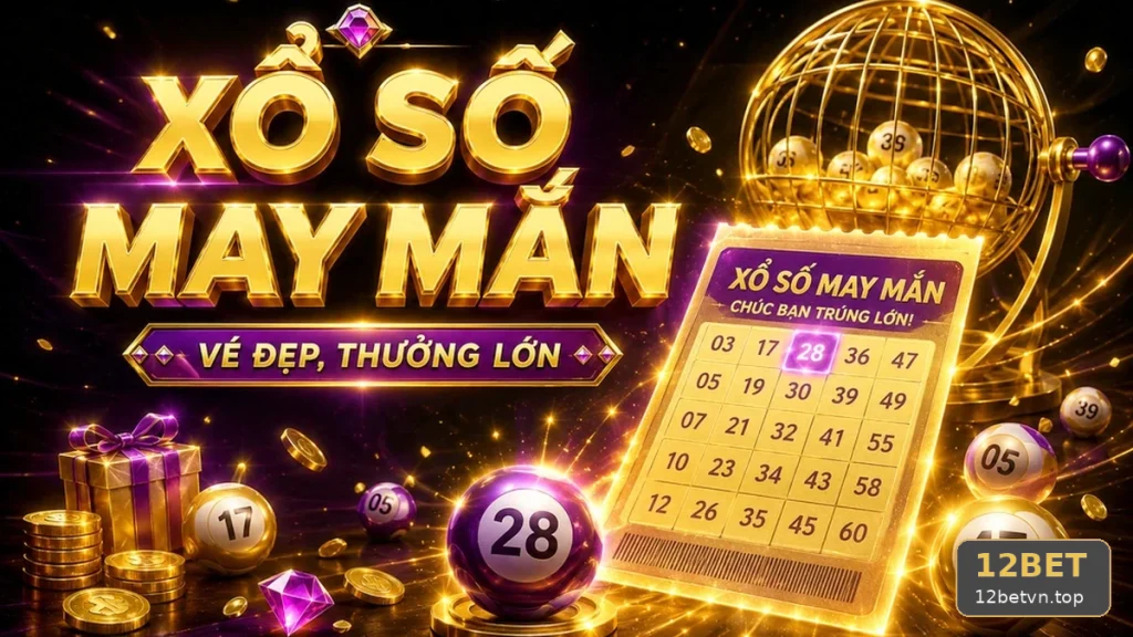 Xổ Số 12BET: Hướng Dẫn Đọc Dữ Liệu Vé Số, Kết Quả Và Quản Lý Thời Gian Theo Dõi Kỳ Quay, Giới Hạn Chi Tiêu Qua Kế Hoạch Có Trách Nhiệm — Góc Kiểm Chứng Theo Tên Miền 12betvn.top